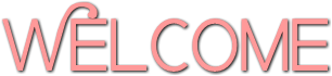 WELCOME WELCOME